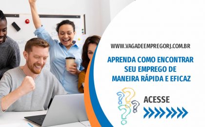 APRENDA COMO ENCONTRAR SEU EMPREGO DE MANEIRA RÁPIDA E EFICAZ