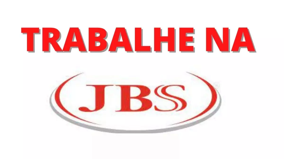 Como trabalhar na JBS, confira