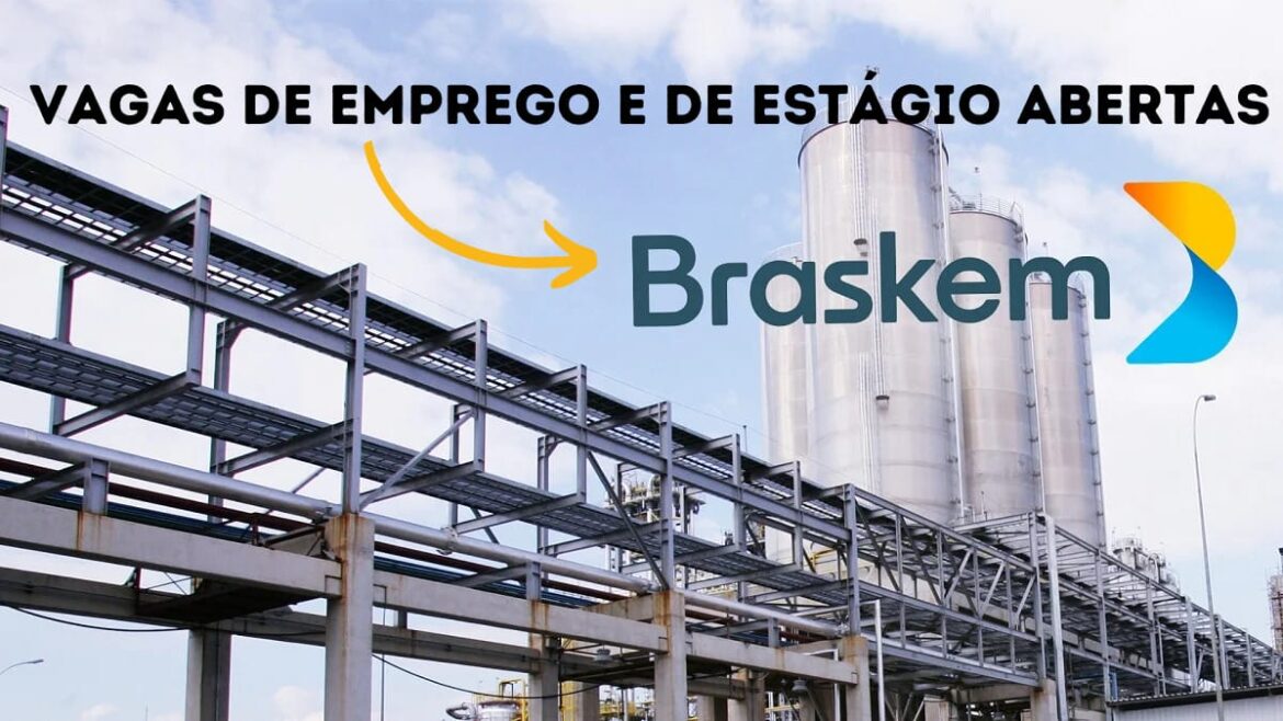 Trabalhe na Braskem: Vagas para Diversos Níveis de Formação