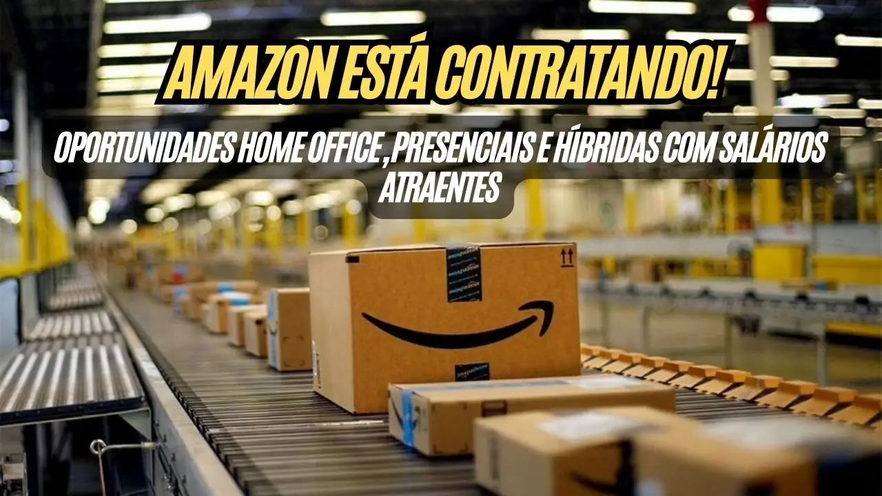 Vagas de Emprego na Amazon: Oportunidades de Carreira 2025