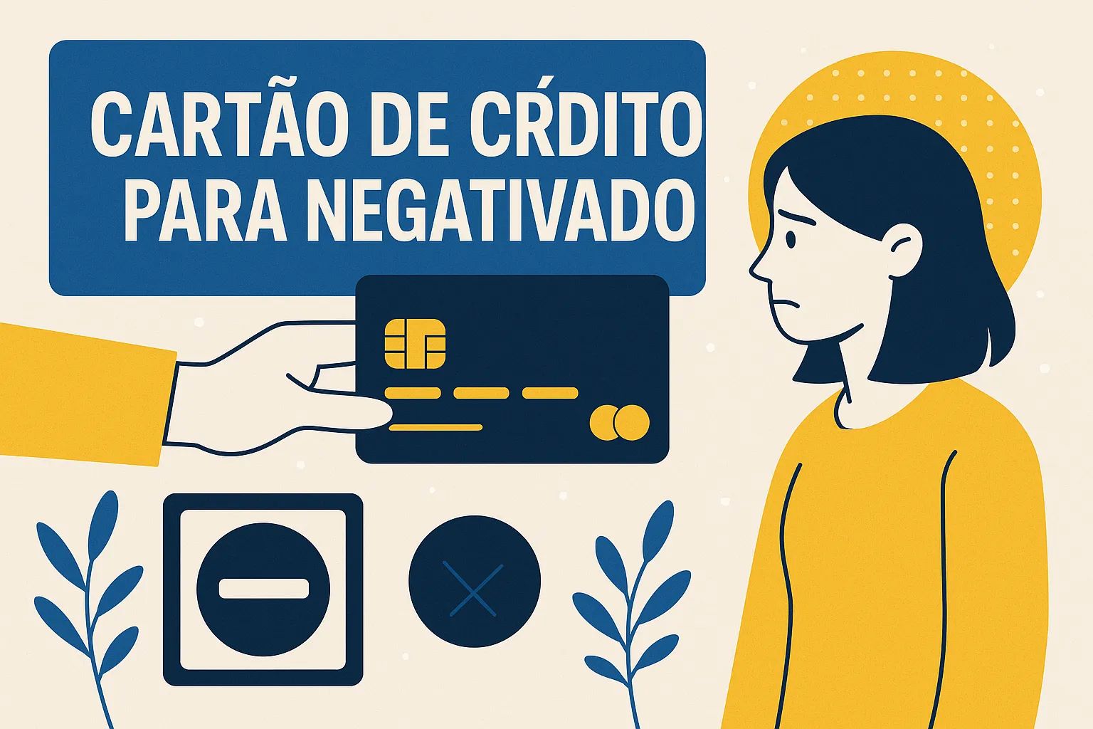 Cartão de crédito para negativado: veja opções aprovadas em minutos